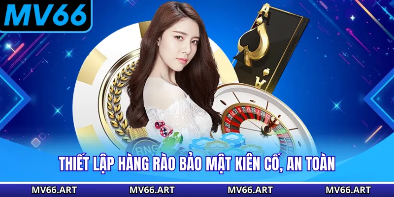 MV66 Lừa Đảo - Sự Thật Hay Là Chủ Đích Xấu Hạ Bệ Nhà Cái Thiết lập hàng rào bảo mật kiên cố, an toàn